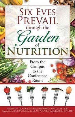 Couverture cartonnée Six Eves Prevail through the Garden of Nutrition de Annie B. Carr