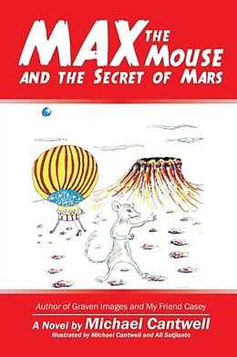 Couverture cartonnée Max the Mouse and the Secret of Mars de Michael Cantwell