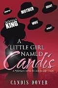 Kartonierter Einband A Little Girl Named Candis von Candis Dover