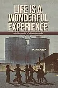 E-Book (epub) Life Is a Wonderful Experience von Marie Ueda