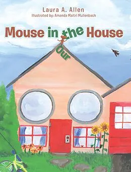 E-Book (epub) Mouse in the House von Laura A. Allen