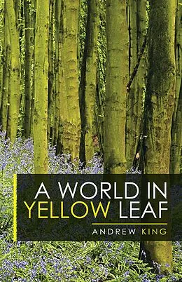 E-Book (epub) A World in Yellow Leaf von Andrew King