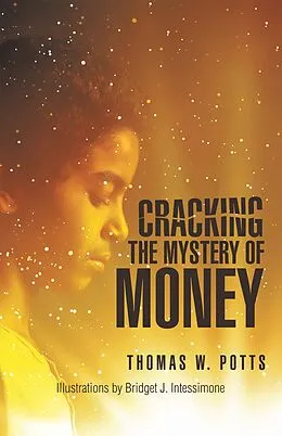 E-Book (epub) Cracking the Mystery of Money von Thomas W Potts