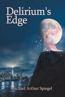 Livre Relié Delirium's Edge de Michael Arthur Spiegel