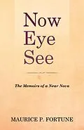 E-Book (epub) Now Eye See von Maurice P. Fortune
