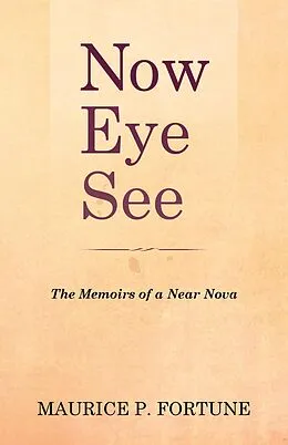 E-Book (epub) Now Eye See von Maurice P. Fortune