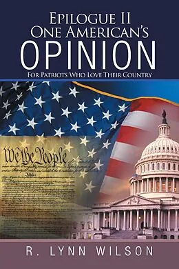 E-Book (epub) Epilogue Ii One American'S Opinion von R. Lynn Wilson