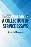 E-Book (epub) A Collection of Service Essays von Harry Katzan Jr