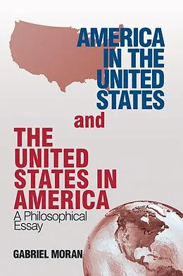 E-Book (epub) America in the United States and the United States in America von Gabriel Moran