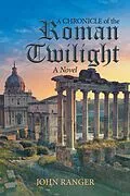 E-Book (epub) A Chronicle of the Roman Twilight von John Ranger