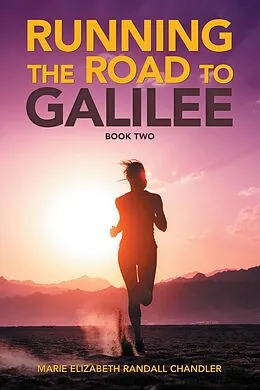 E-Book (epub) Running the Road to Galilee von Marie Elizabeth Randall Chandler
