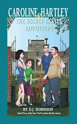 E-Book (epub) Caroline Hartley and the Secret Castle Adventure von D. J. Robinson