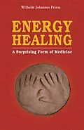 E-Book (epub) Energy Healing von Wilhelm Johannes Frinta