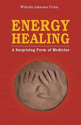 E-Book (epub) Energy Healing von Wilhelm Johannes Frinta