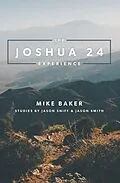 E-Book (epub) The Joshua 24 Experience von Mike Baker