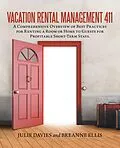E-Book (epub) Vacation Rental Management 411 von Julie Davies, Breanne Ellis