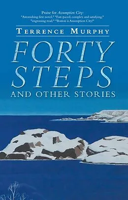 E-Book (epub) Forty Steps and Other Stories von Terrence Murphy