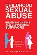 ePUB Childhood Sexual Abuse Believing Victims and Supporting Survivors von Deborah Inman