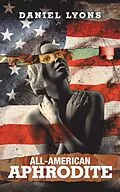 E-Book (epub) All-American Aphrodite von Daniel Lyons