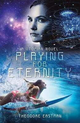 E-Book (epub) Playing for Eternity von Theodore Eastman