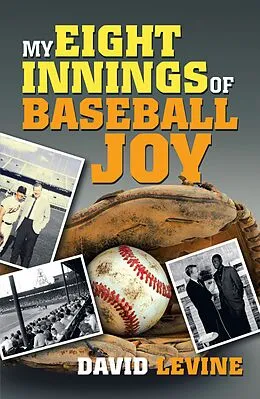 E-Book (epub) My Eight Innings of Baseball Joy von David Levine