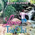 E-Book (epub) Love and Tai Chi von Karen Glotzer