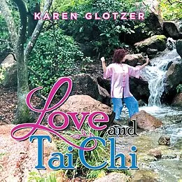 E-Book (epub) Love and Tai Chi von Karen Glotzer
