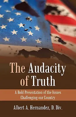 E-Book (epub) The Audacity of Truth von Albert A. Hernandez D. Div.