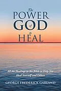 E-Book (epub) The Power of God to Heal von George Frederick Garland