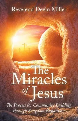 E-Book (epub) The Miracles of Jesus von Reverend Devin Miller