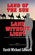 E-Book (epub) Land of the Sun, Land Without Light von David Michael Litwack