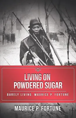 E-Book (epub) Living on Powdered Sugar von Maurice P. Fortune