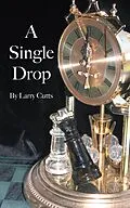 E-Book (epub) A Single Drop von Larry Cutts