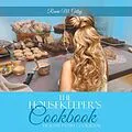 E-Book (epub) The Housekeeper's Cookbook von Renäe M. Gilley