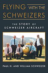 eBook (epub) Flying with the Schweizers de William Schweizer, Paul H. Schweizer