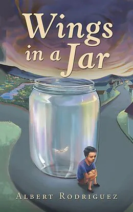 E-Book (epub) Wings in a Jar von Albert Rodriguez