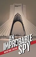 E-Book (epub) An Improbable Spy von David Paul Collins