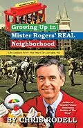 E-Book (epub) Growing up in Mister Rogers' Real Neighborhood von Chris Rodell