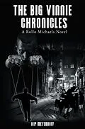 E-Book (epub) The Big Vinnie Chronicles von Kip Meyerhoff