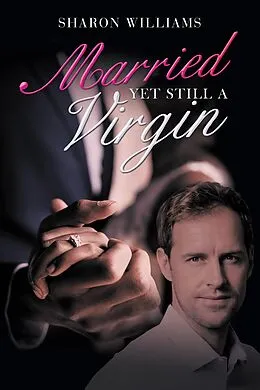 E-Book (epub) Married yet Still a Virgin von Sharon Williams