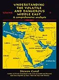 E-Book (epub) Understanding the Volatile and Dangerous Middle East von Steven Carol