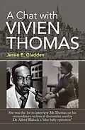 E-Book (epub) A Chat with Vivien Thomas von Jessie B. Gladden