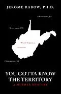 E-Book (epub) You Gotta Know the Territory von Jerome Rabow Ph. D.