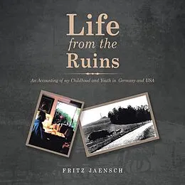 E-Book (epub) Life from the Ruins von Fritz Jaensch