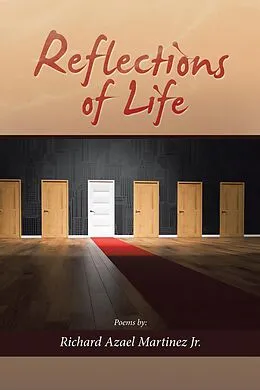 E-Book (epub) Reflections of Life von Richard Azael Martinez Jr.