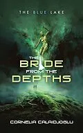 E-Book (epub) The Bride from the Depths von Cornelia Calaidjoglu