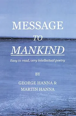E-Book (epub) Message to Mankind von George Hanna, Martin Hanna