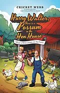 E-Book (epub) Hurry Walter, There Is a Possum in the Hen House von Cricket Webb