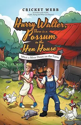 E-Book (epub) Hurry Walter, There Is a Possum in the Hen House von Cricket Webb