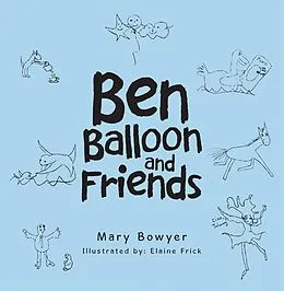 E-Book (epub) Ben Balloon and Friends von Mary Bowyer